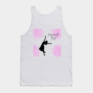 Hope for the Best, Beautiful Life, Ballet Tank Top